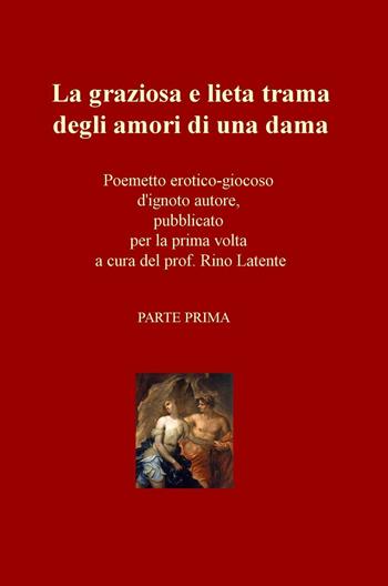 La graziosa e lieta trama degli amori di una dama  - Libro ilmiolibro self publishing 2016 | Libraccio.it