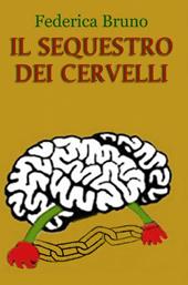 Il sequestro dei cervelli