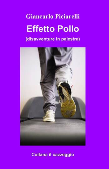 Io, Mirka e il tapis roulant parlante - Giancarlo Piciarelli - Libro ilmiolibro self publishing 2014, La community di ilmiolibro.it | Libraccio.it