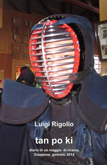 Tan po ki - Luigi Rigolio - Libro ilmiolibro self publishing 2014, La community di ilmiolibro.it | Libraccio.it