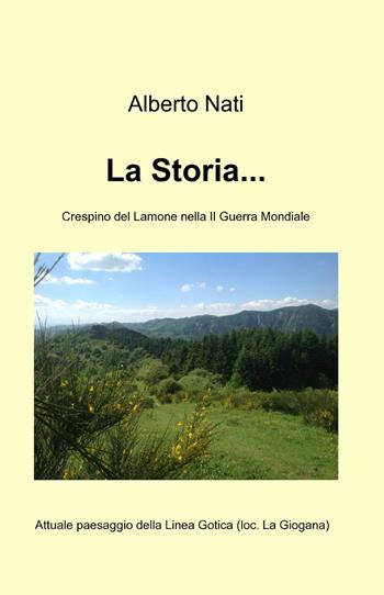 La storia... - Alberto Nati - Libro ilmiolibro self publishing 2014, La community di ilmiolibro.it | Libraccio.it
