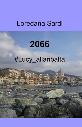 2066 - Loredana Sardi - Libro ilmiolibro self publishing 2014, La community di ilmiolibro.it | Libraccio.it