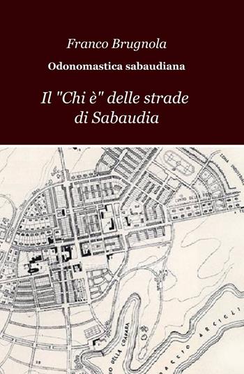 Odonomastica sabaudiana - Franco Brugnola - Libro ilmiolibro self publishing 2014, La community di ilmiolibro.it | Libraccio.it