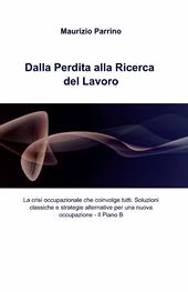 Dalla perdita alla ricerca del lavoro