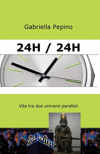 24h / 24h - Gabriella Pepino - Libro ilmiolibro self publishing 2014, La community di ilmiolibro.it | Libraccio.it