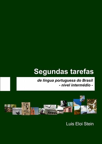 Segundas tarefas - Luís Eloi Stein - Libro ilmiolibro self publishing 2014, La community di ilmiolibro.it | Libraccio.it