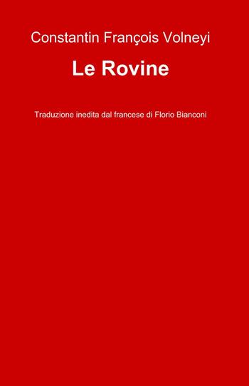 Le rovine - Constantin F. Volney - Libro ilmiolibro self publishing 2014, La community di ilmiolibro.it | Libraccio.it