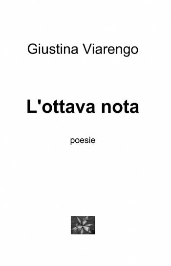 L' ottava nota - Giustina Viarengo - Libro ilmiolibro self publishing 2014, La community di ilmiolibro.it | Libraccio.it