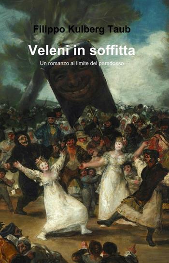Veleni in soffitta - Filippo Kulberg Taub - Libro ilmiolibro self publishing 2014, La community di ilmiolibro.it | Libraccio.it