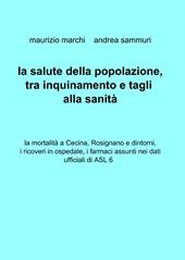 La salute della popolazione, tra inquinamento e tagli alla sanità