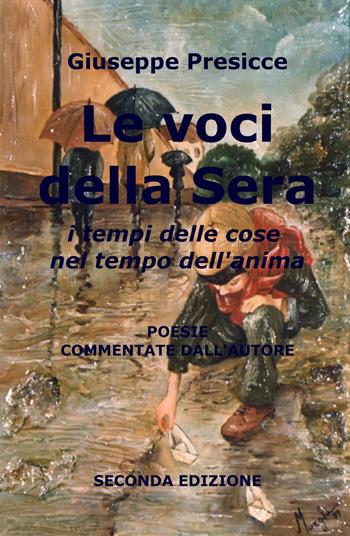 Le voci della sera - Giuseppe Presicce - Libro ilmiolibro self publishing 2014, La community di ilmiolibro.it | Libraccio.it