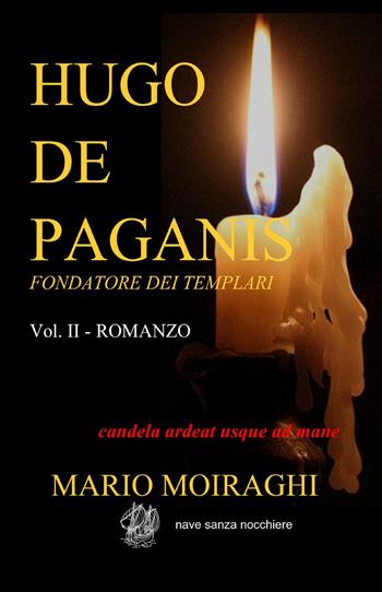 Hugo De Paganis - Mario Moiraghi - Libro ilmiolibro self publishing 2015, La community di ilmiolibro.it | Libraccio.it