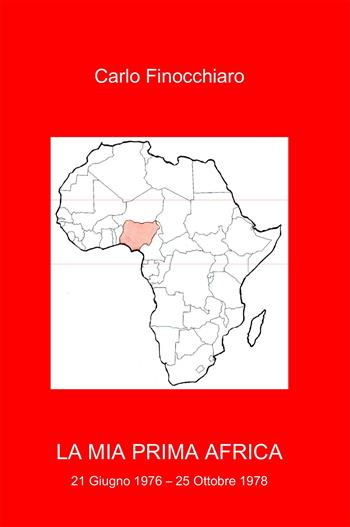 La mia prima Africa - Carlo Finocchiaro - Libro ilmiolibro self publishing 2014, La community di ilmiolibro.it | Libraccio.it