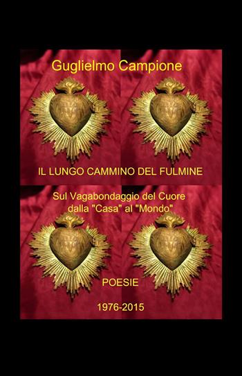 Il lungo cammino del fulmine - Guglielmo Campione - Libro ilmiolibro self publishing 2015, La community di ilmiolibro.it | Libraccio.it