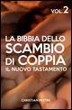 La Bibbia dello scambio di coppia. Vol. 2: Il nuovo tastamento. - Christian Pettini - Libro ilmiolibro self publishing 2015, La community di ilmiolibro.it | Libraccio.it