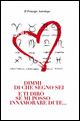 Dimmi di che segno sei e ti dirò se mi posso innamorare di te... - Il Principe Astrologo - Libro ilmiolibro self publishing 2015, La community di ilmiolibro.it | Libraccio.it