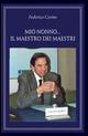 Mio nonno... il maestro dei maestri - Federica Cesino - Libro ilmiolibro self publishing 2015, La community di ilmiolibro.it | Libraccio.it