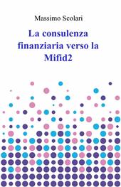 La consulenza finanziaria verso la Mifid 2
