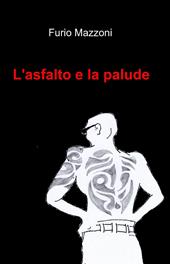 L' asfalto e la palude