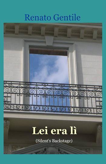 Lei era lì - Renato Gentile - Libro ilmiolibro self publishing 2015, La community di ilmiolibro.it | Libraccio.it