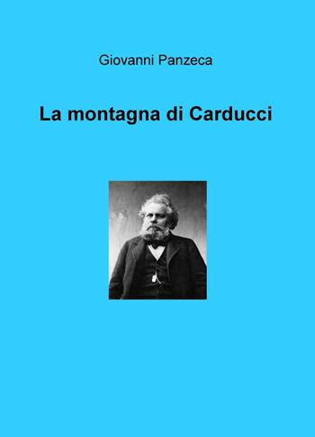La montagna di Carducci - Giovanni Panzeca - Libro ilmiolibro self publishing 2015, La community di ilmiolibro.it | Libraccio.it