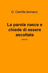 La parola nasce e chiede di essere ascoltata. Lifeworld