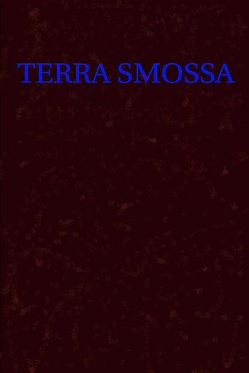 Terra smossa - Giovanni Falorni - Libro ilmiolibro self publishing 2015, La community di ilmiolibro.it | Libraccio.it