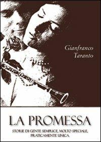 La promessa - Gianfranco Taranto - Libro Youcanprint 2012, Narrativa | Libraccio.it