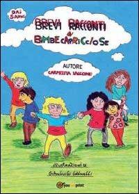 Brevi racconti di bimbe capricciose - Carmelita Laccone - Libro Youcanprint 2012, Narrativa | Libraccio.it