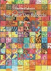 Nel paese dei balocchi - Francesca Salvador - Libro Youcanprint 2013, Narrativa | Libraccio.it