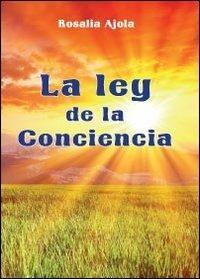 La ley de la concencia - Rosalia Ajola - Libro Youcanprint 2013, Saggistica | Libraccio.it