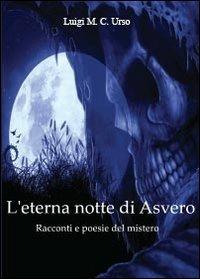 L' eterna notte di Asvero - Luigi M. Urso - Libro Youcanprint 2013, Narrativa | Libraccio.it