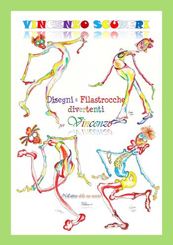 Disegni e filastrocche divertenti per Vincenzo nell'attesa della sua nascita. Vol. 6 - Vincenzo Scuderi - Libro Youcanprint 2016, Narrativa | Libraccio.it