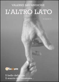 L' altro lato - Valerio Navangione - Libro Youcanprint 2013, Narrativa | Libraccio.it