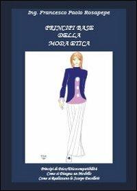 Principi base della moda etica - Francesco P. Rosapepe - Libro Youcanprint 2013, Saggistica | Libraccio.it
