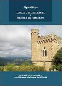 L' arca dell'alleanza a Rennes Le Chateau - Giorgio Rigno - Libro Youcanprint 2013, Religione | Libraccio.it