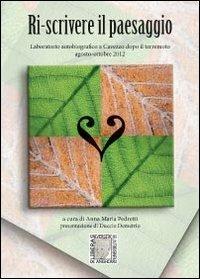 Riscrivere il paesaggio - Anna Maria Pedretti - Libro Youcanprint 2013 | Libraccio.it