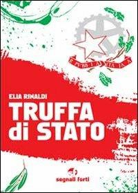 Truffa di stato - Elia Rinaldi - Libro Youcanprint 2013 | Libraccio.it
