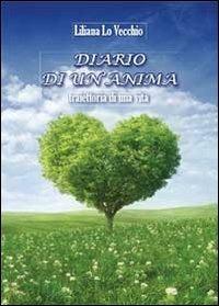 Diario di un'anima - Liliana Lo Vecchio - Libro Youcanprint 2013 | Libraccio.it