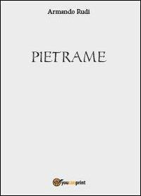 Pietrame - Armando Rudi - Libro Youcanprint 2013, Poesia | Libraccio.it