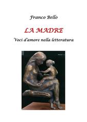 La madre. Voci d'amore nella letteratura