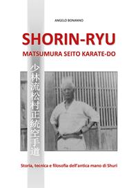 Shorin-ryu matsumura seito karate-do - Angelo Bonanno - Libro Youcanprint 2013, Tempo libero | Libraccio.it