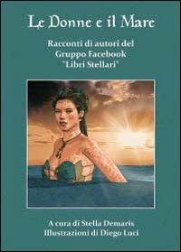 Le donne e il mare  - Libro Youcanprint 2013 | Libraccio.it