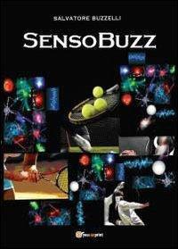 SensoBuzz - Salvatore Buzzelli - Libro Youcanprint 2013, Narrativa | Libraccio.it