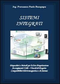 Sistemi integrati - Francesco Paolo Rosapepe - Libro Youcanprint 2013 | Libraccio.it