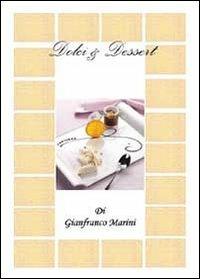 Dolci & dessert - Gianfranco Marini - Libro Youcanprint 2013, Tempo libero | Libraccio.it
