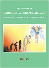 L' arte della consapevolezza - Vincenzo Bilotta - Libro Youcanprint 2013, Saggistica | Libraccio.it