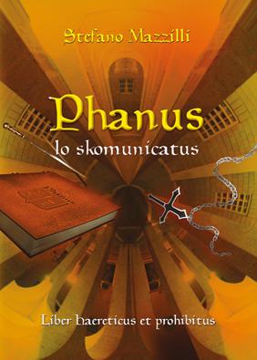 Phanus lo skomunicatus - Stefano Mazzilli - Libro Youcanprint 2013, Narrativa | Libraccio.it