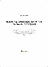 Quadri per l'esposizione di una fine. Dramma in dieci quadri