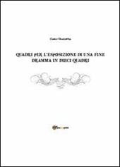 Quadri per l'esposizione di una fine. Dramma in dieci quadri